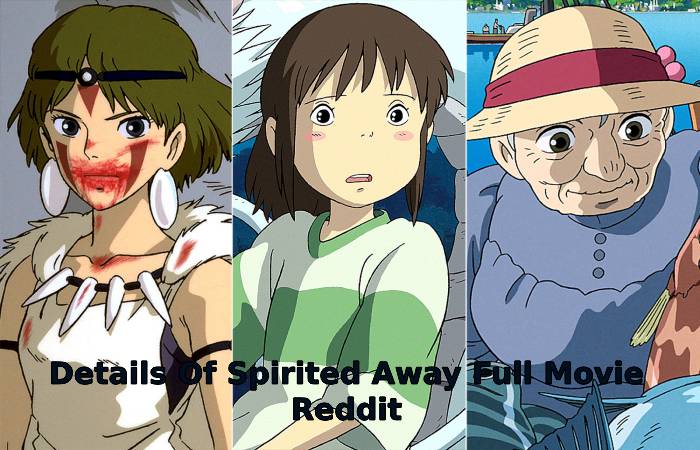 Details Of Spirited Away Full Movie Reddit