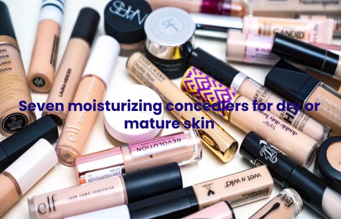 Seven moisturizing concealers for dry or mature skin