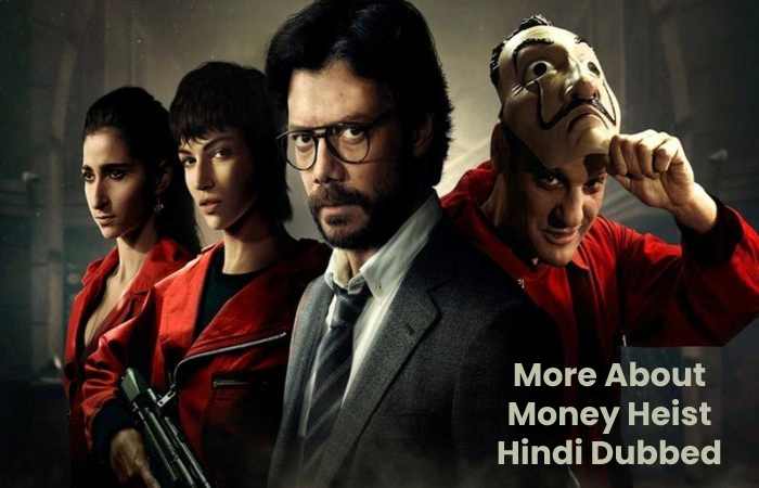 More About Money Heist Hindi Dubbed