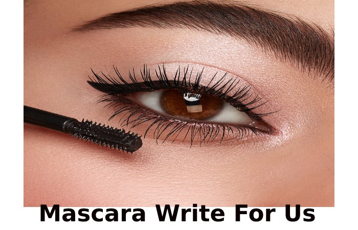 Mascara Write For Us