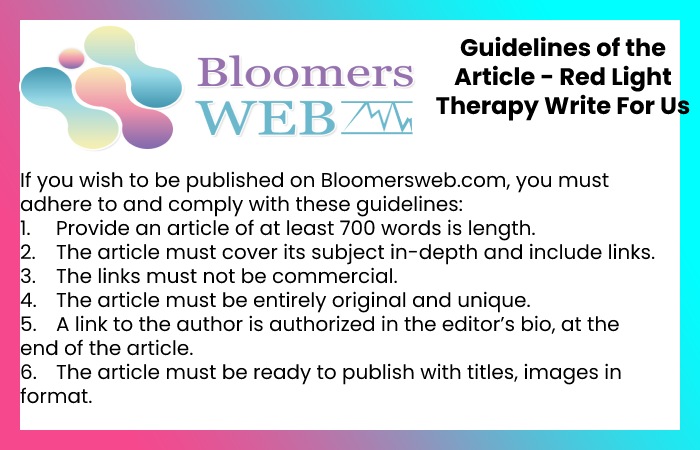 Guidelines of the Article - Red Light Therapy Write For Us