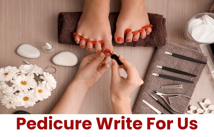 pedicure write for us