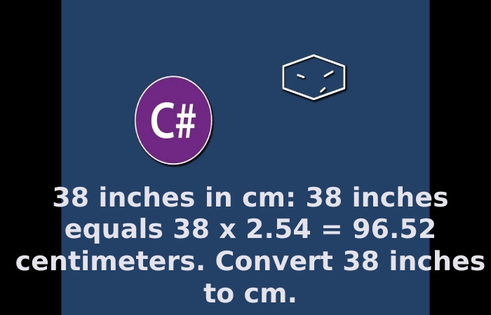38 inches in cm: 38 inches equals 38 x 2.54 = 96.52 centimeters. Convert 38 inches to cm.