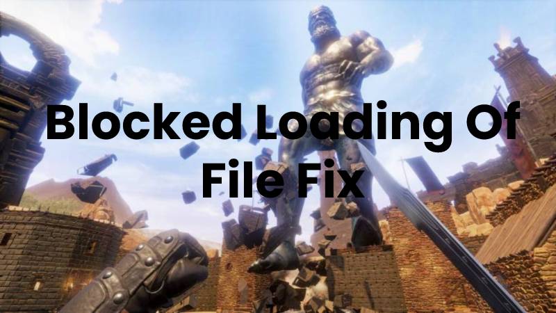 Blocked Loading Of File Fix