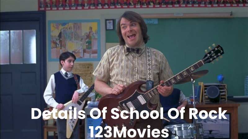Details Of School Of Rock 123Movies