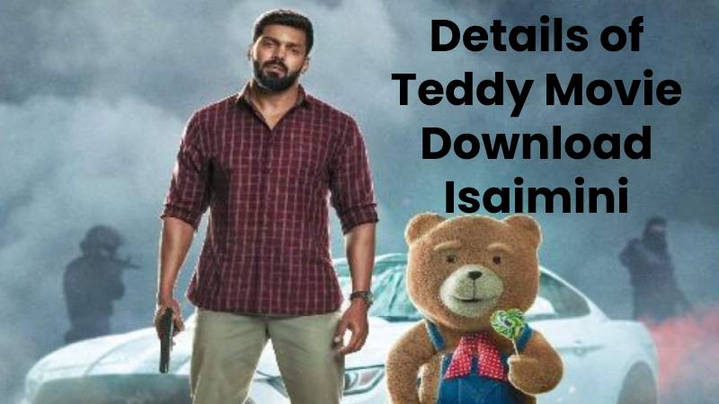 Details of Teddy Movie Download Isaimini