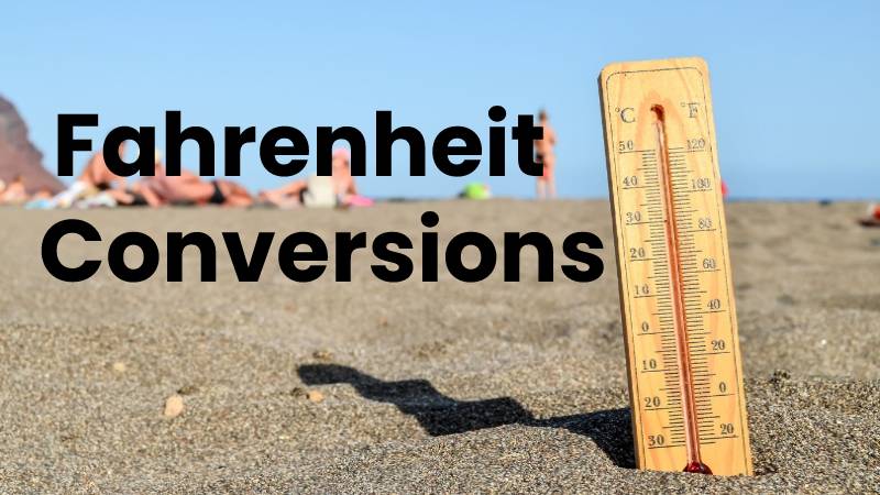 Fahrenheit Conversions