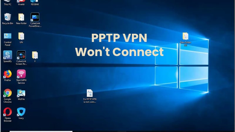 PPTP VPN Won't Connect