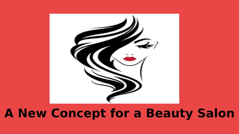 A New Concept for a Beauty Salon