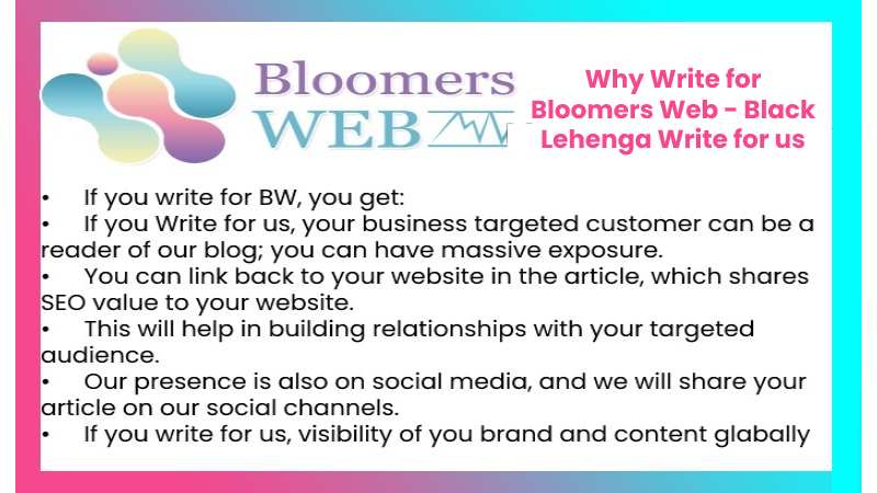 Why Write for Bloomers Web - Black Lehenga Write for us