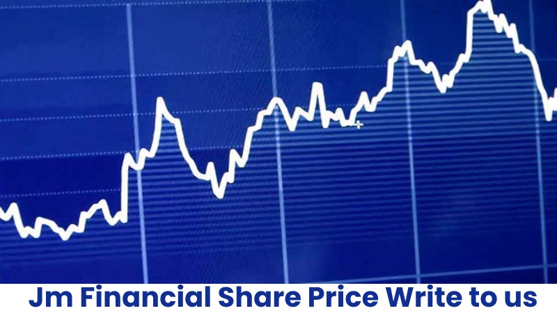 Jm Financial Share Price Write to us 