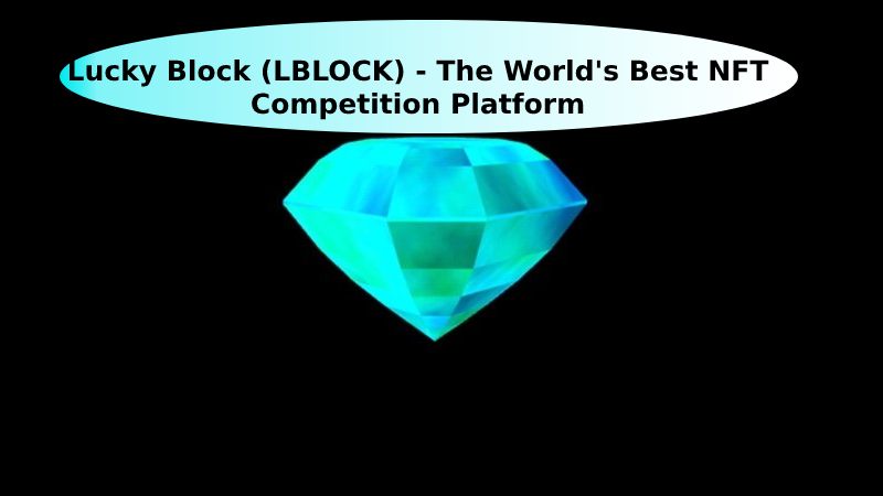 Lucky Block (LBLOCK) - The World's Best NFT Competition Platform
