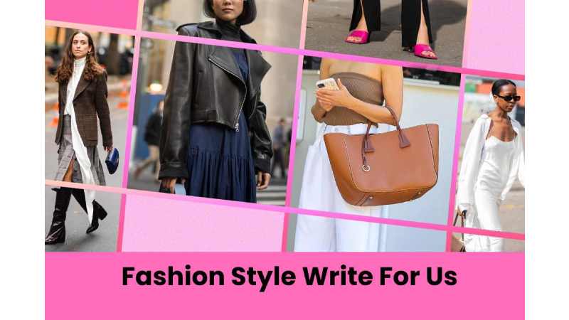 Fashion Style Write For Us