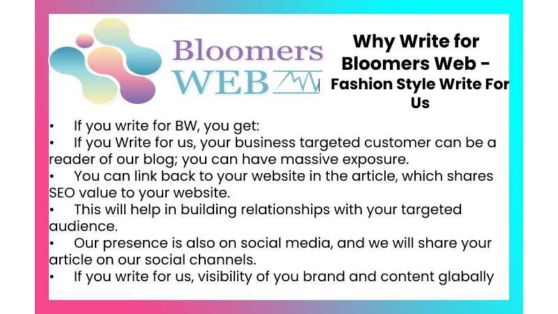 Why Write for Bloomers Web – Fashion Style Write For Us