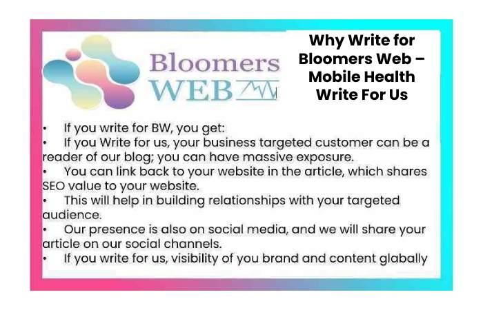Why Write for Bloomers Web – Mobile Health Write For Us
