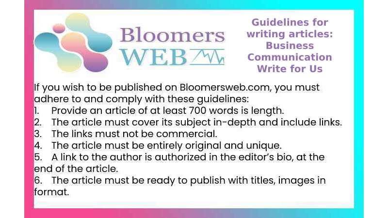 Guidelines for writing articles: Business Communication Write for Us
