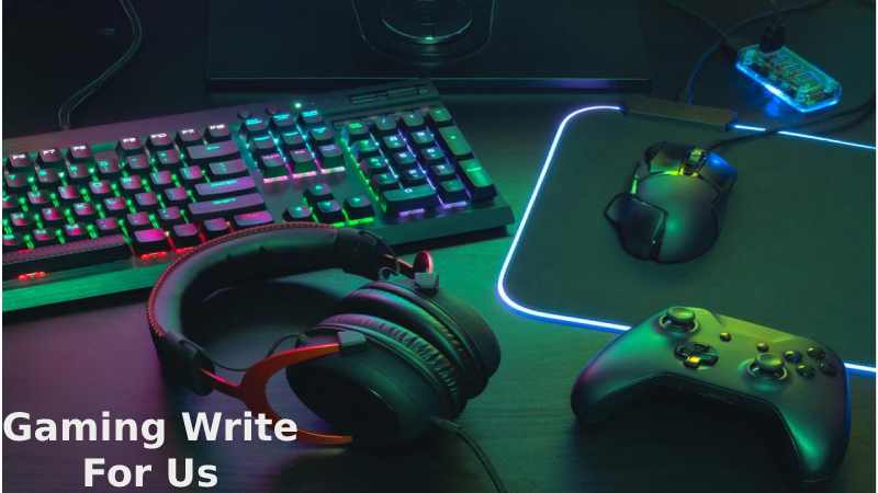 Gaming Write For Us