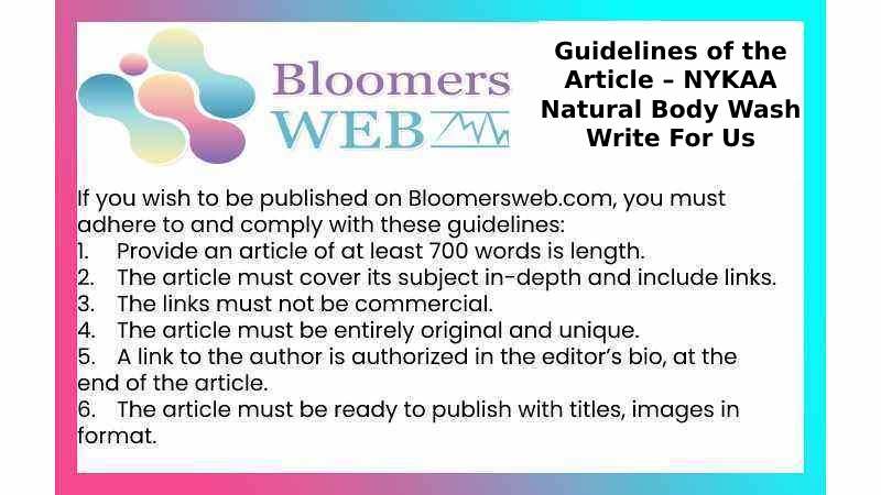Guidelines of the Article – NYKAA Natural Body Wash Write For Us