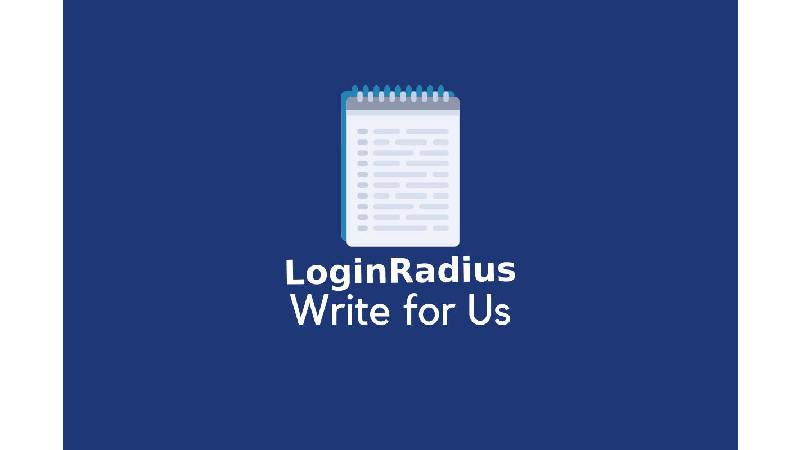 LoginRadius Write For Us