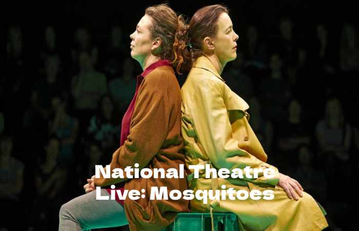 National Theatre Live Mosquitoes